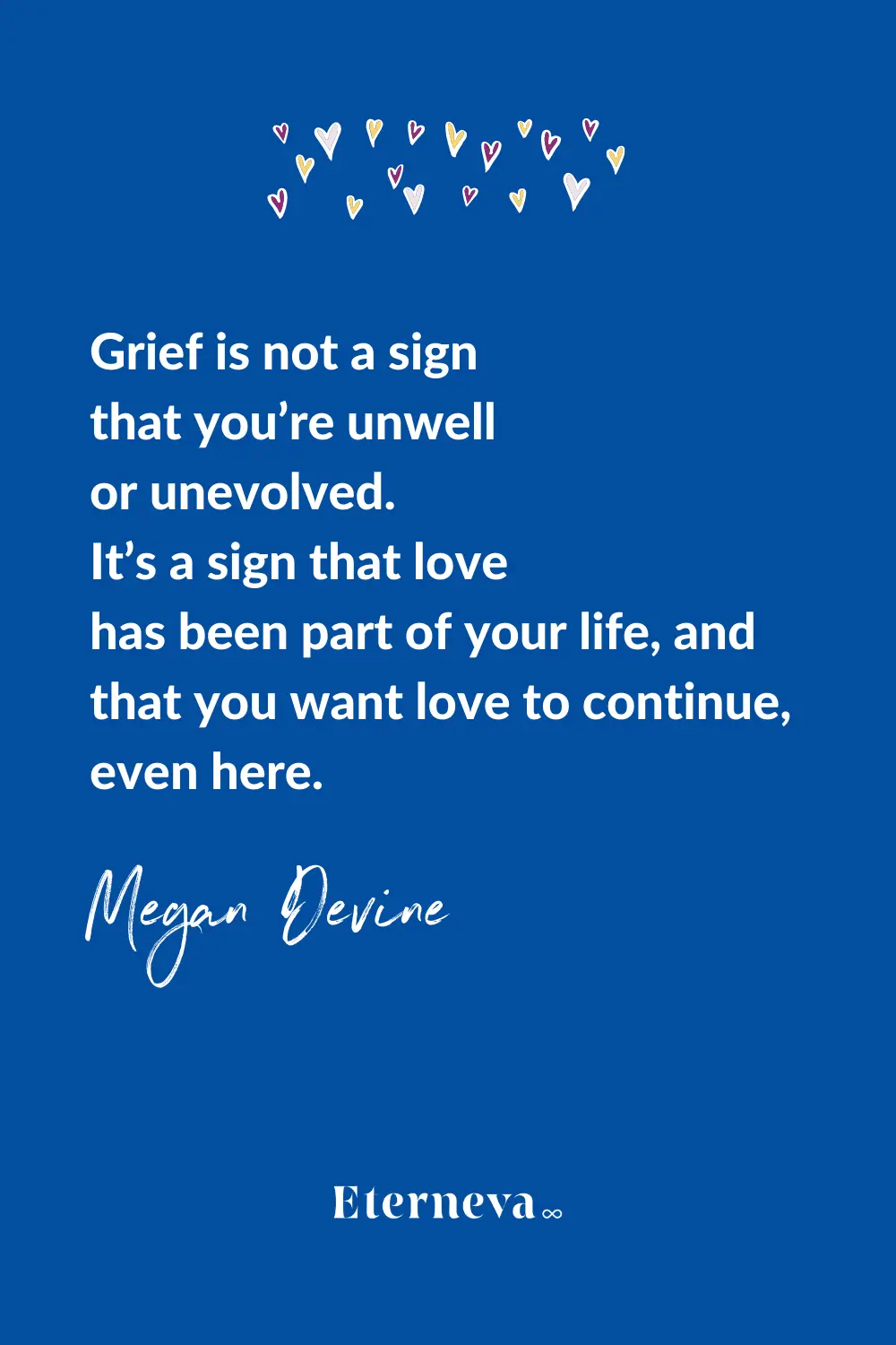 Quote card: Megan Devine on grief as a sign that love has been part of your life.
