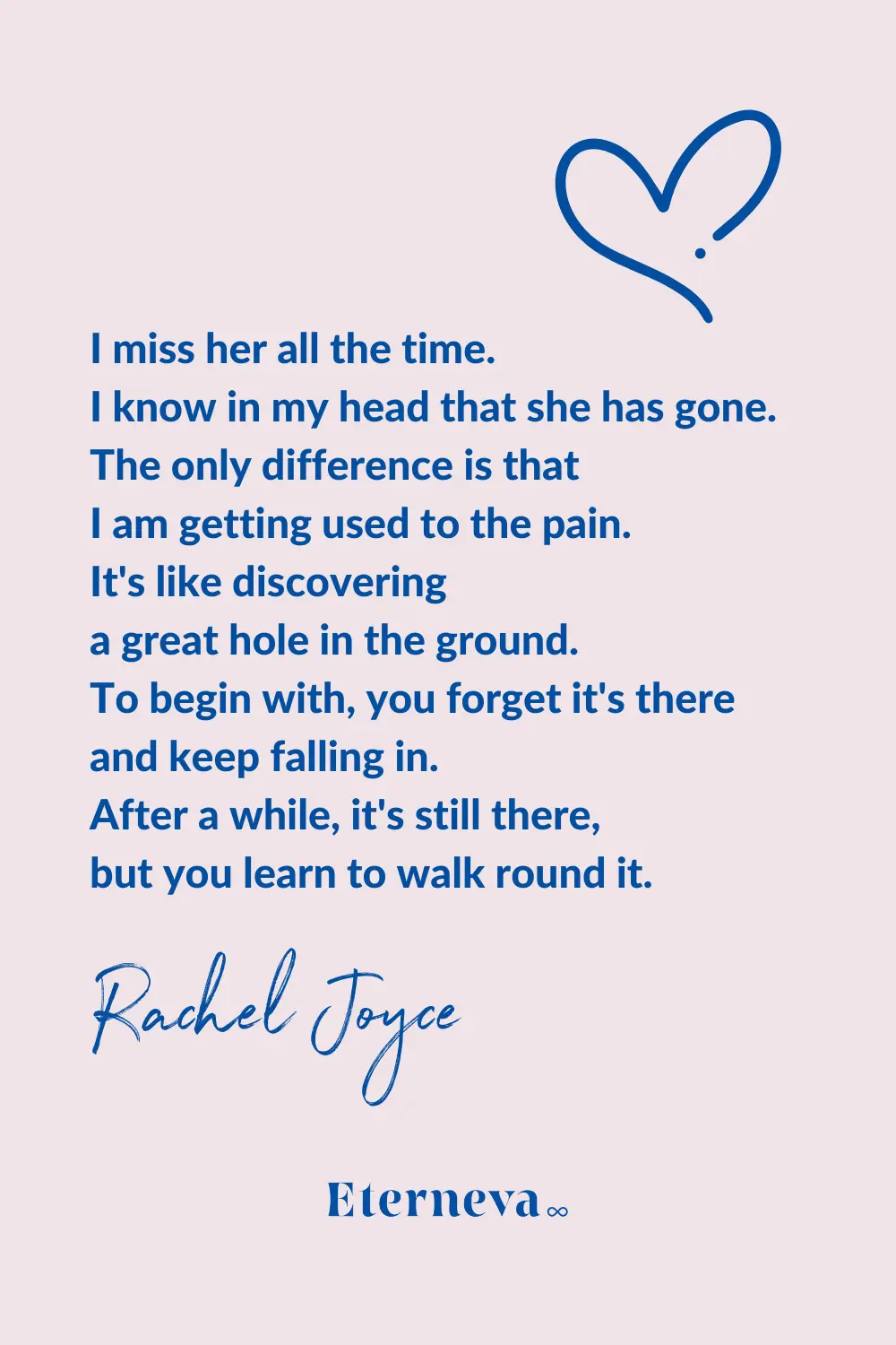 Quote card: Rachel Joyce on grief as a hole in the ground you learn to walk around.