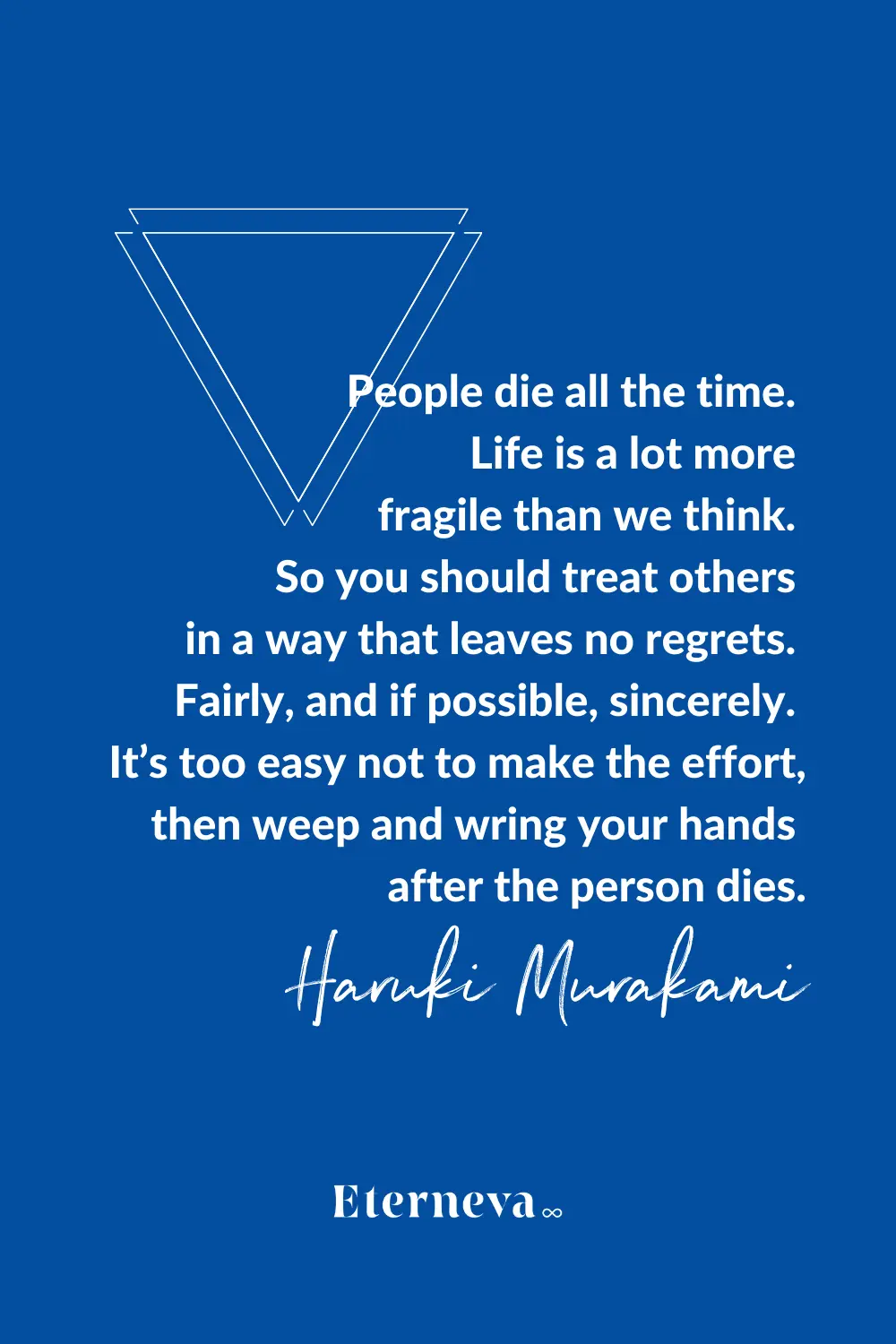Quote card: Haruki Murakami on treating others fairly because life is more fragile than we think.