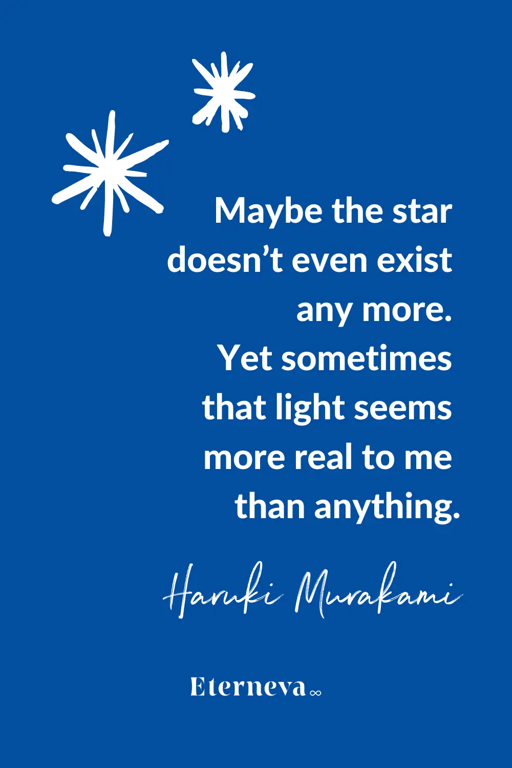 Quote card: Haruki Murakami on a star that may not exist, yet its light seems more real than anything.